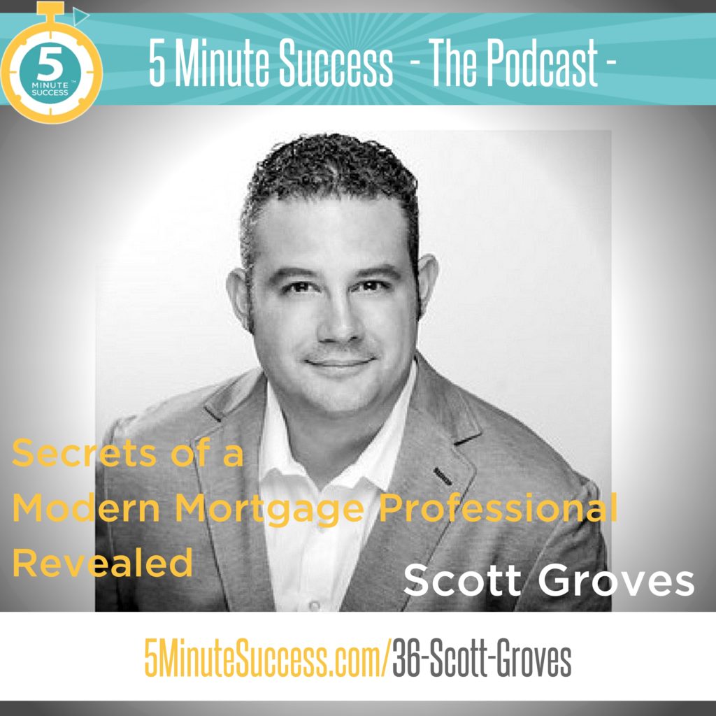 scott groves 5 minute success