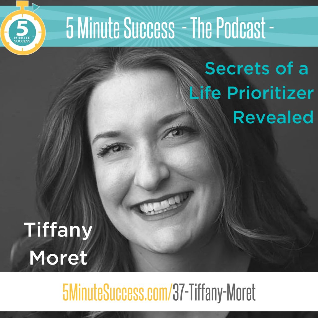 tiffany moret 5 minute success