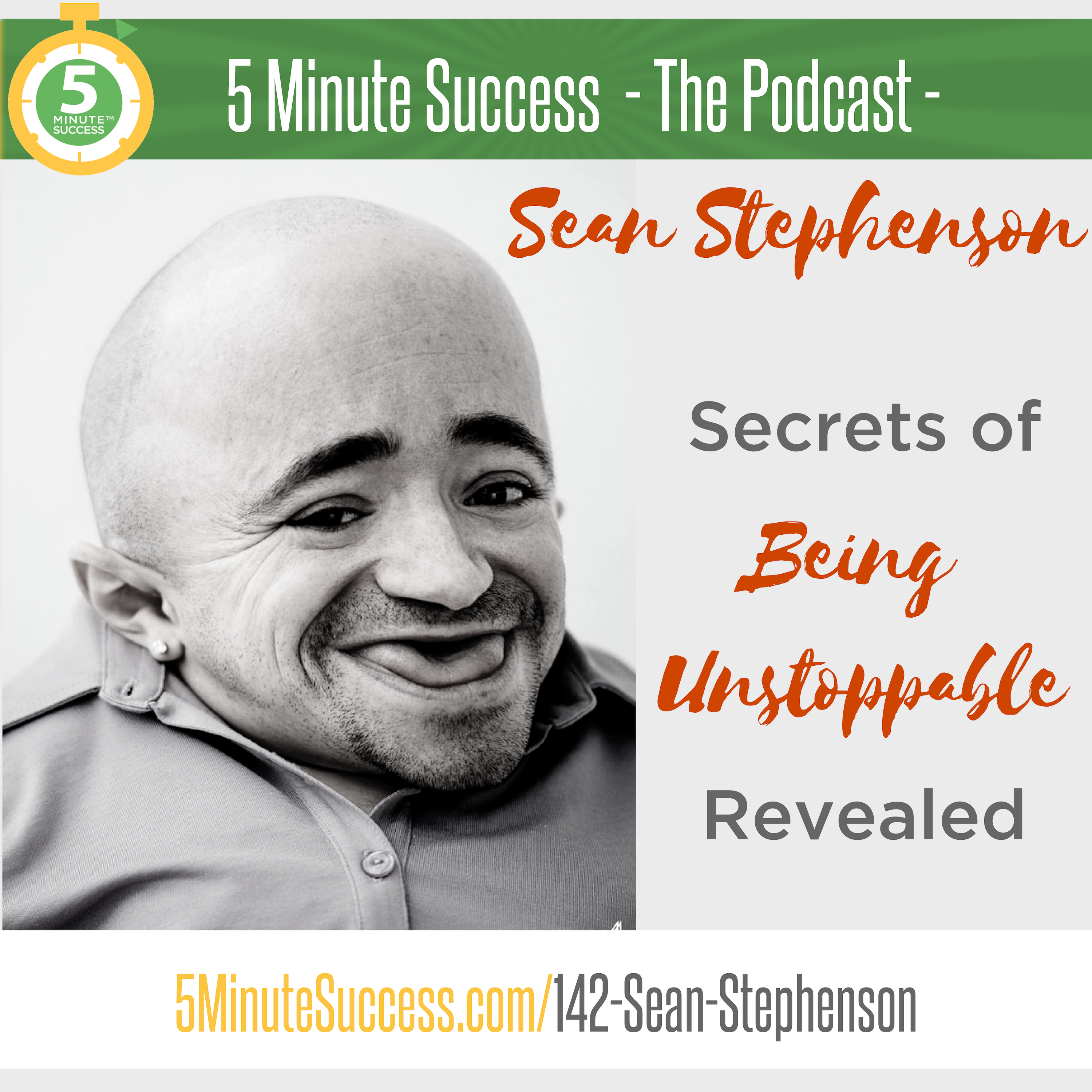 3000px x 3000px - Episode 142 - Sean Stephenson - 5 Minute Success