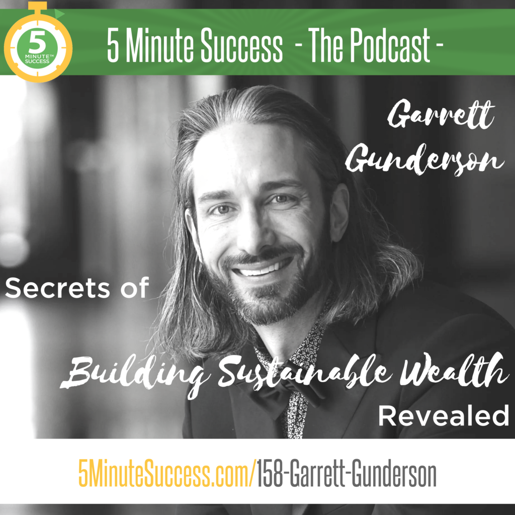 garrett gunderson 5 minute success