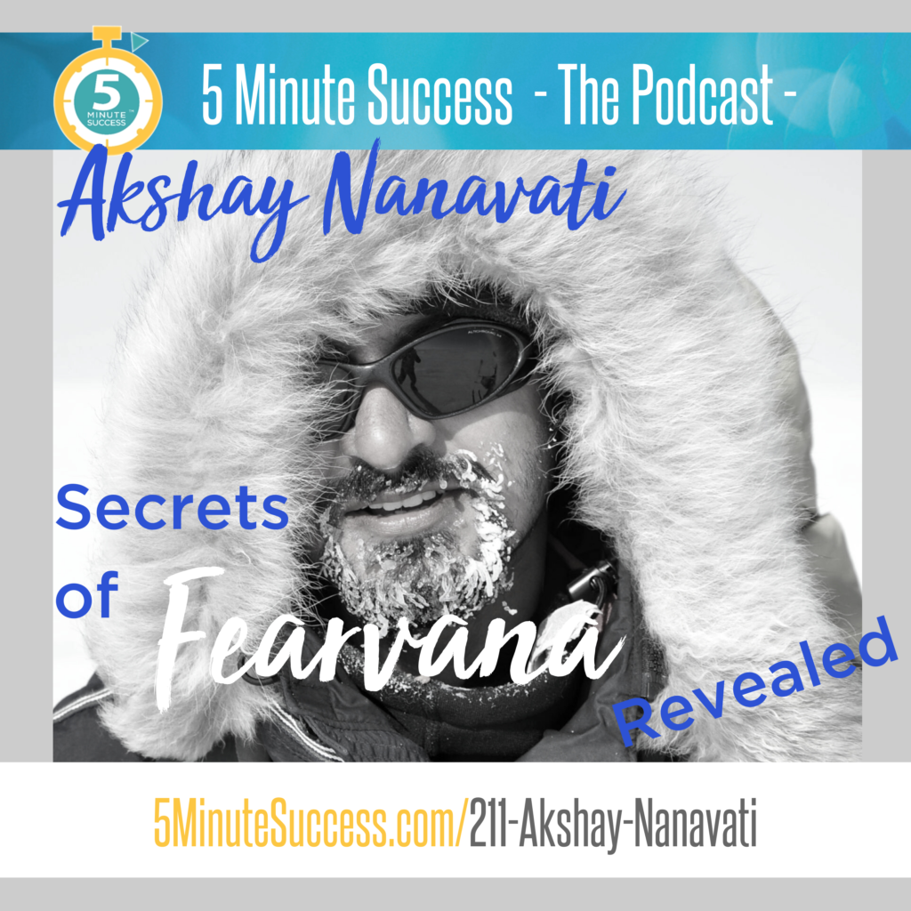 akshay nanavati 5 minute success