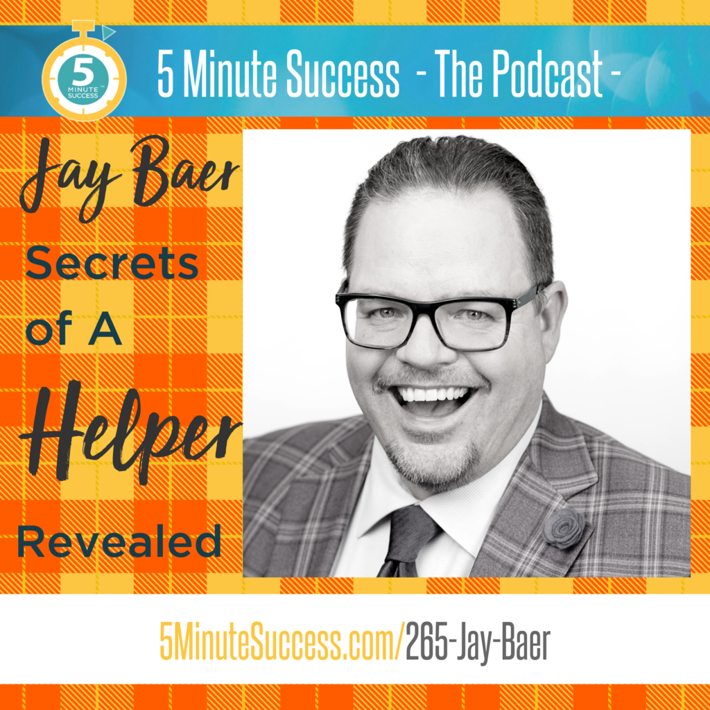 jay baer 5 minute success