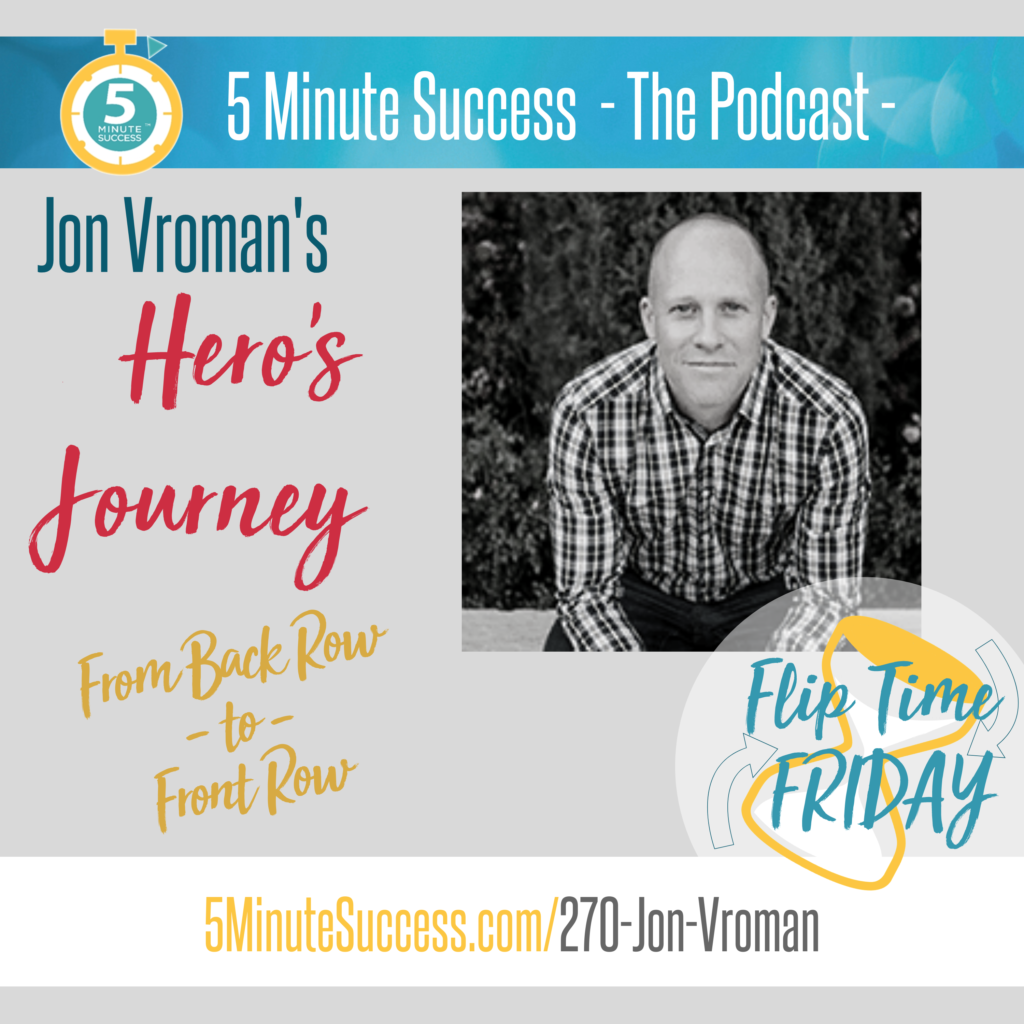 jon vroman ftf 5 minute success