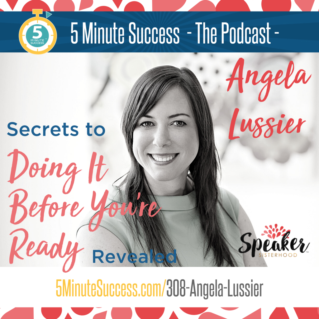 angela lussier 5 minute success