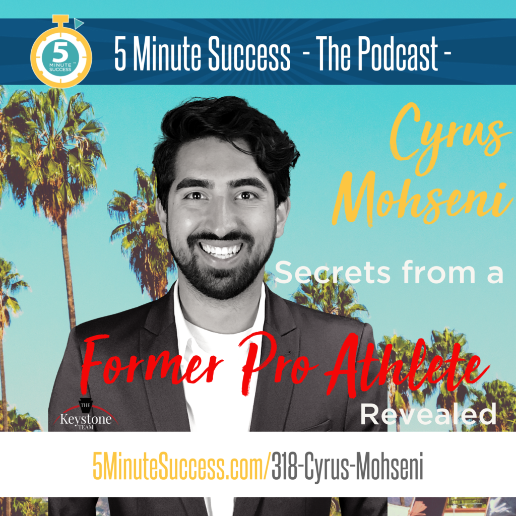 cyrus mohseni 5 minute success