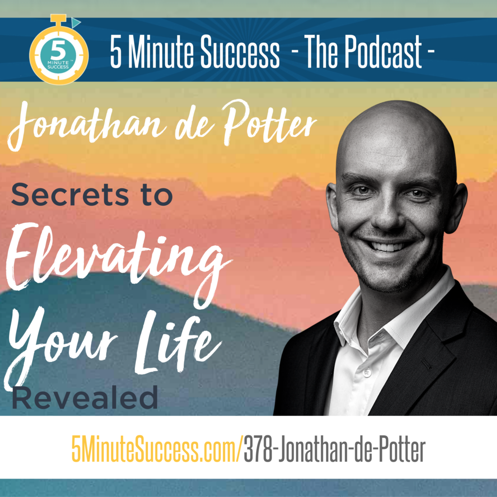 jonathan de potter 5 minute success