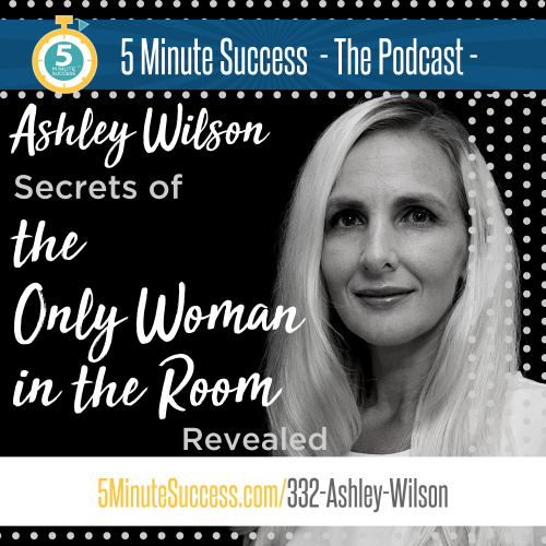 ashley wilson 5 minute success