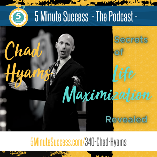 chad hyams 5 minute success