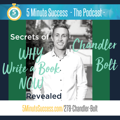 chandler bolt 5 minute success