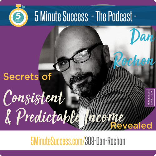 dan rochon 5 minute success