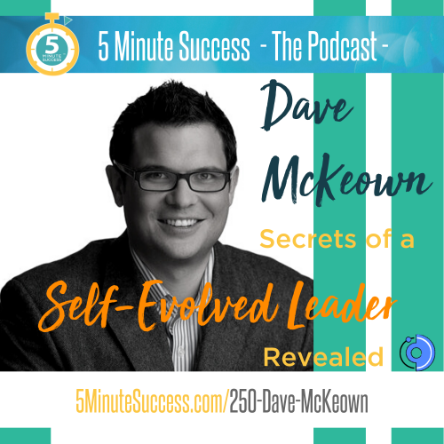 dave mckeown 5 minute success