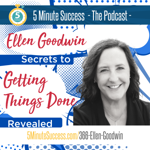 ellen goodwin 5 minute success