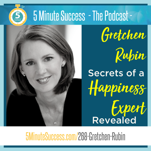 gretchen rubin 5 minute success