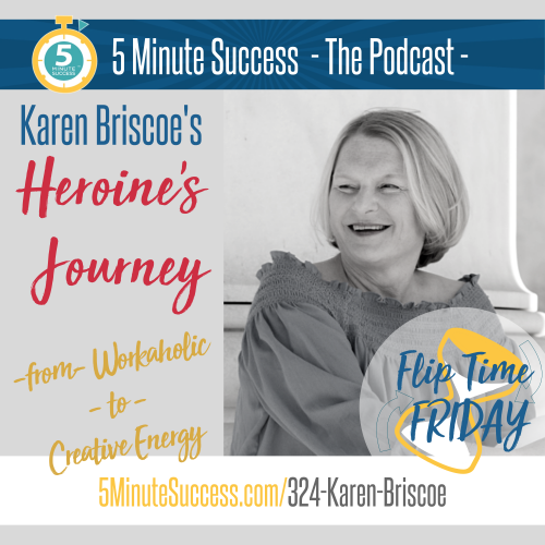 karen briscoe flip time friday 5 minute success