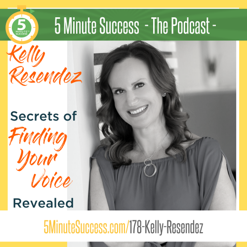 kelly resendez 5 minute success